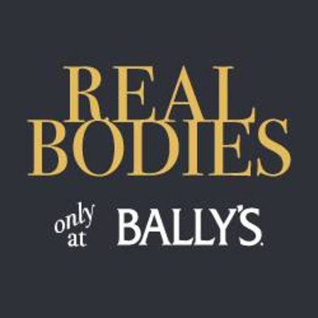 REAL BODIES at Bally's